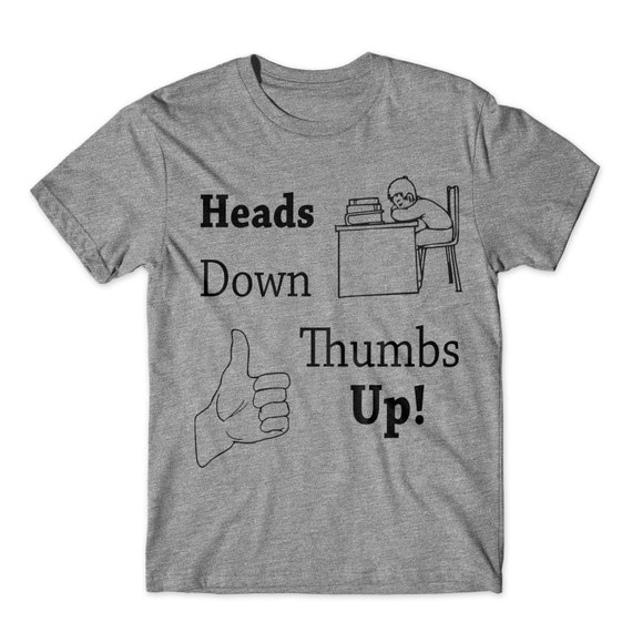 Heads Down Thumbs Up Funny TShirt for Boy or Girl Old by MimicKids
