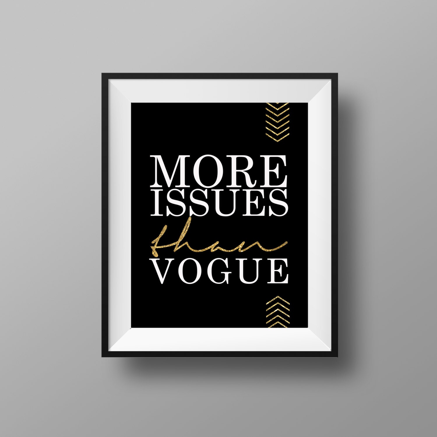More Issues Than Vogue Print Vogue Print 11x14