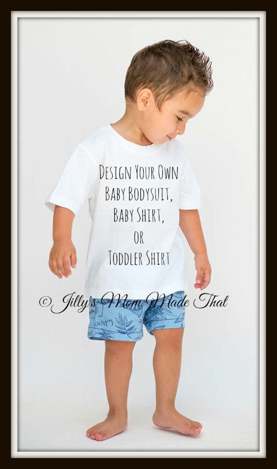 Design Your Own Shirt Personalized Baby by JillysMomMadeThat