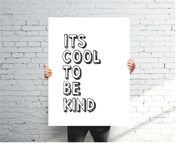 It's Cool To Be Kind Poster Printable Inspirational