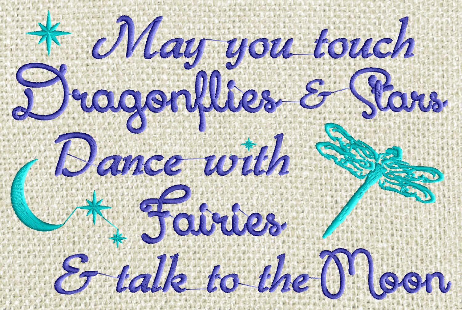 May You Touch Dragonflies Stars Dance With Fairies And Talk