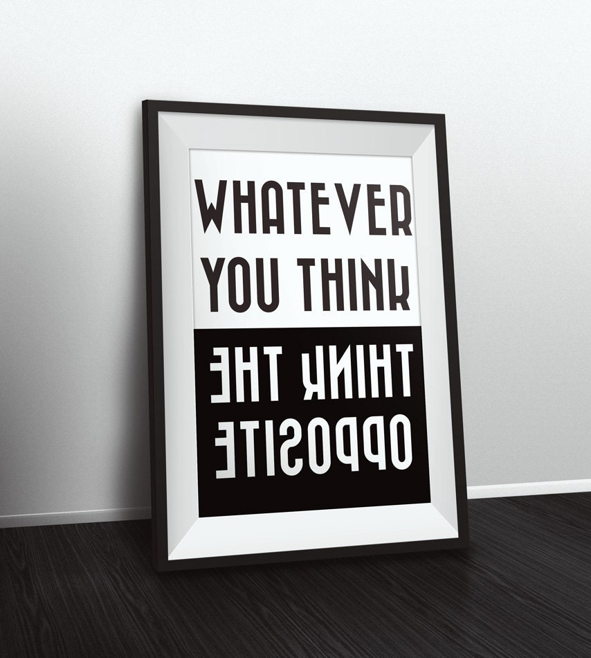 Inspirational Quote Think the Opposite Poster 24 x