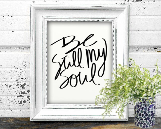 Be Still My Soul Lds Hymn Song Verse Printable Quote Wall