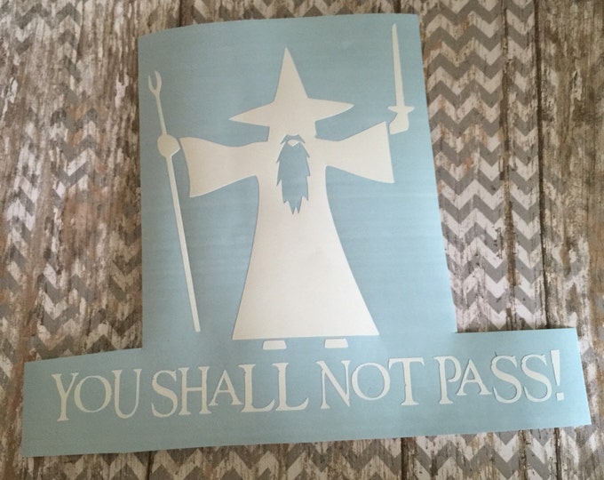 Gandalf car decal - you shall not pass decal - lord of the rings decal - car decal