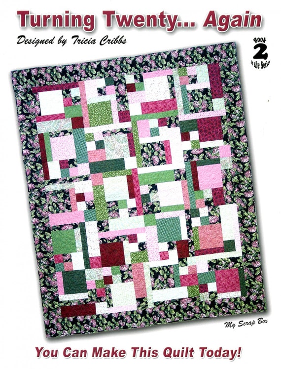 Tricia Cribbs Turning Twenty Again Fabric Quilting Book Using