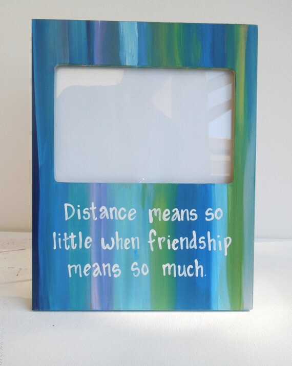 Long Distance Friend picture frame. Photo frame with quotation about