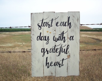 Rustic wall decor / wall art / cottage beach decor / start each day with a grateful heart / shabby chic / rustic wood sign / custom sign