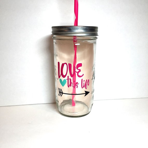 24 oz glass mason jar tumbler Love this life by ThatBigBlueWhale
