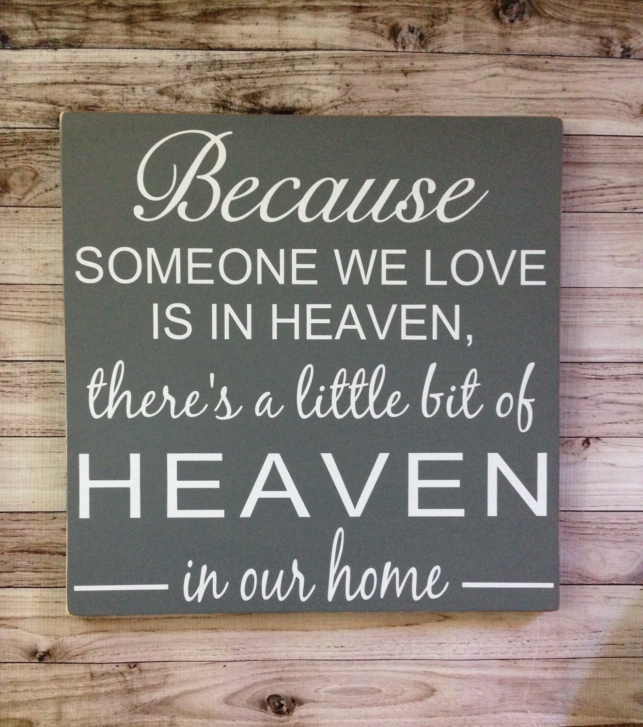 Because Someone We Love Is In Heaven There's a Little Bit