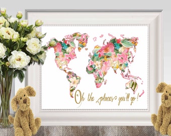 Oh the places you'll go Large Floral world map print Pink gold Nursery world map Dr Seuss quote Travel gift idea 16x20 8x10 5x7 DOWNLOAD