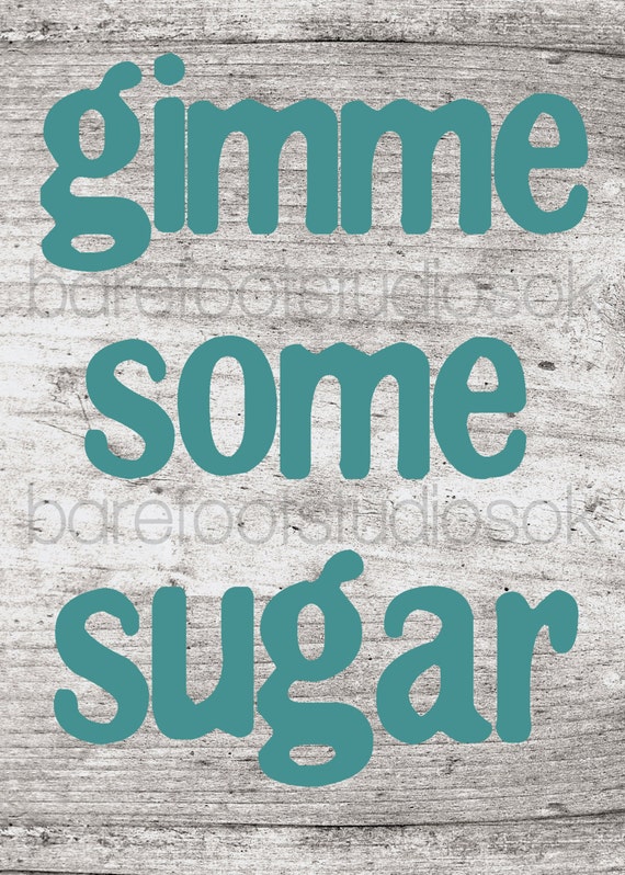 gimme-some-sugar-printable-art-by-barefootstudiosok-on-etsy