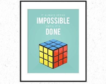 Nelson Madela quote, Rubiks Cube poster, It always seems impossible until it's done, perfect for any room, kids room poster, playroom poster