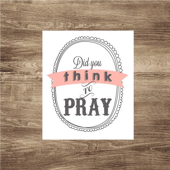 did-you-think-to-pray-8x10-printable
