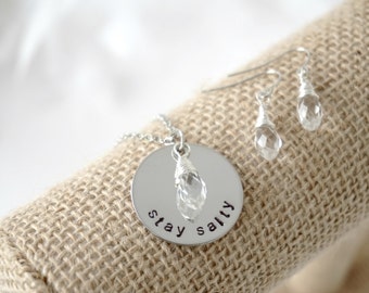 Stay Salty - Beach Necklace Earring Set - Hand Stamped - Ocean - Salt Life - Crystal Drop