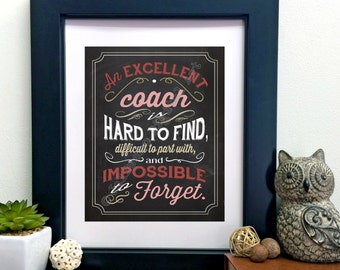 An excellent coach is hard to find, difficult to part with Quote Saying INSTANT DOWNLOAD Printable Teacher Gift