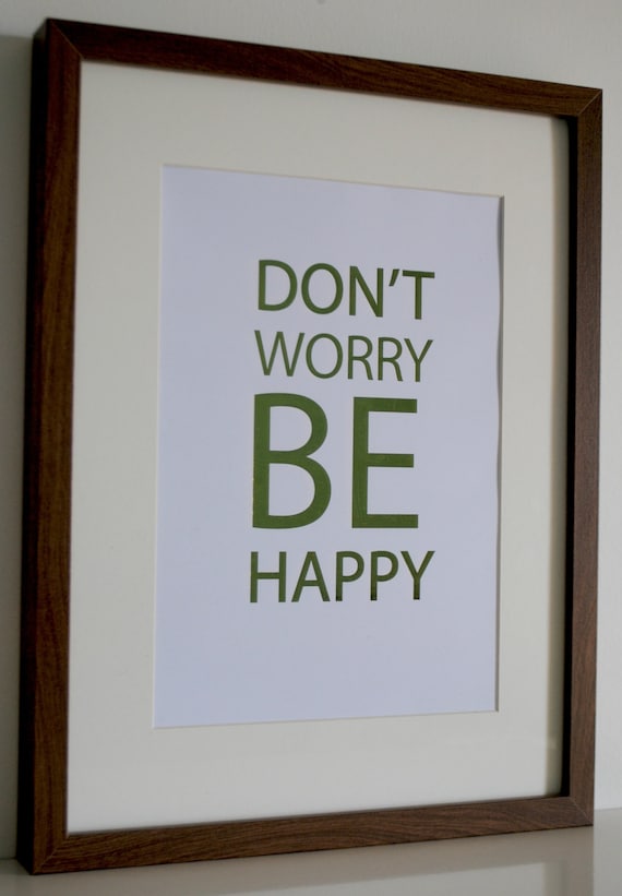 inspirational quote print dont worry be happy by dazzlingwordart