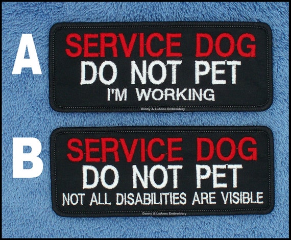 Service Dog Do Not Pet I'm Working Not All Disabilities