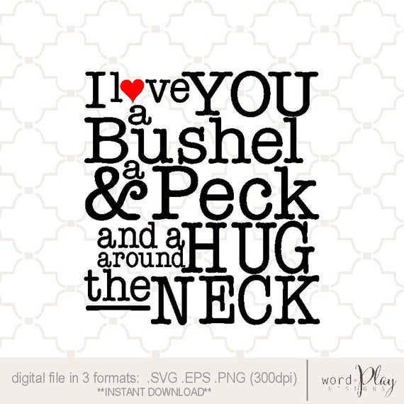 Download SVG I Love You a bushel and a peck / EPS PNG
