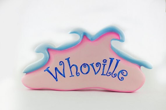 Whoville Sign
