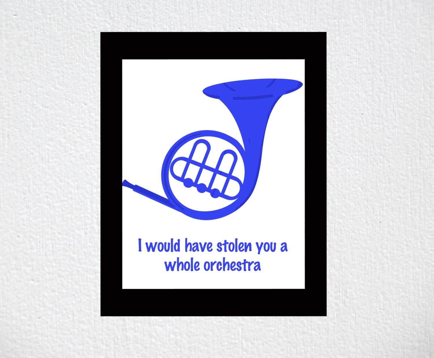 How I Met Your Mother Blue French Horn art print love quote