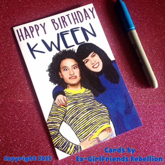 Broad City Birthday Card Yas Kween Yas Queen by ExGirlfriendsCards