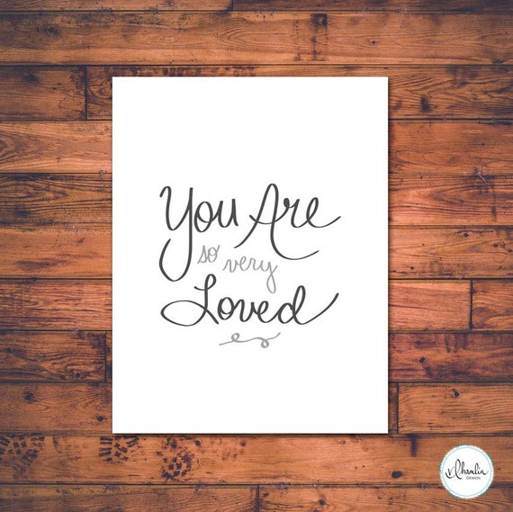 Items similar to You Are So Very Loved - Hand Lettered - Digital Print ...