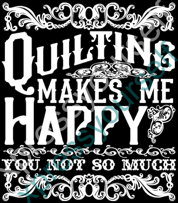 Download SVG Quilting Makes Me Happy Digital file SVG format