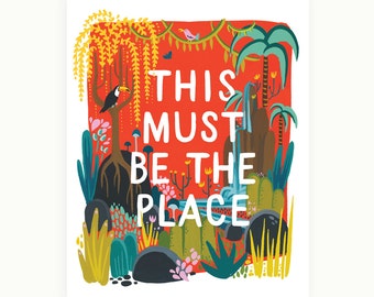 This Must Be The Place Art Print