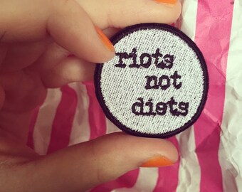 RIOTS NOT DIETS feminist embroidered patch