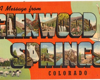 Linen Postcard, Greetings from Glenwood Springs, Colorado, Large Letter, ca 1940