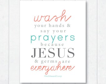 wash your hands & say your prayers . jesus and germs are everywhere . frame-able art print