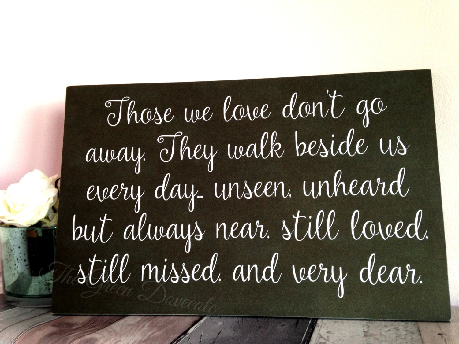 Those We Love Don't Go Away Chalkboard Style by TheGreenDovecote