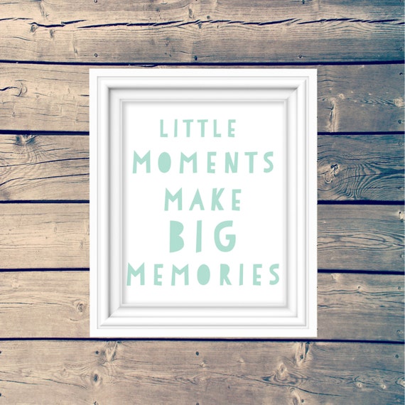 little moments big memories