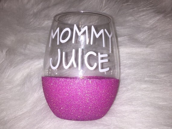 Mommy Juice Glass Mommy Wine Glass Mothers Glass 