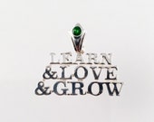 Grateful Dead, Sterling Silver Learn, Love & Grow Pendant with Custom Tsavorite (green garnet) Bail
