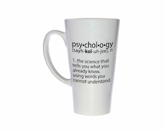 Psychology definition- funny coffee or tea mug - Tall 17 oz Latte Style Mug