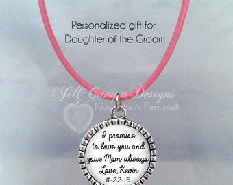Daughter of the Bride gift, from Groom - "I Promise to love you and your Mom always" - gift from new Step Dad - Blended Family - stepfather