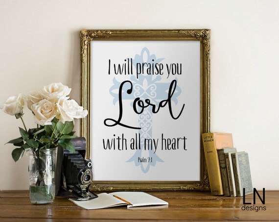 Instant 'I will praise you Lord with all my by mylovenotedesigns