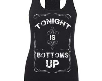 tonight is bottoms up shirt