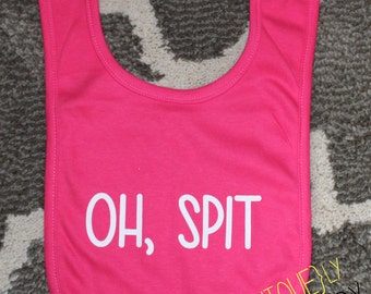 Baby Bibs, Funny Bibs, Oh,Spit, Burp Clothes,Bibs
