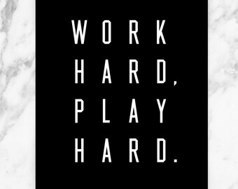 Work Hard, Play Hard – Black