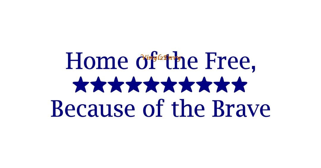 home of the free because of the brave decal for wall