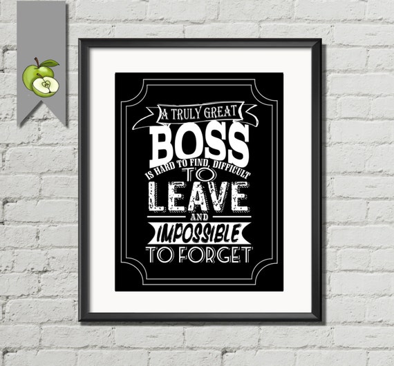 Boss appreciation gift A truly great Boss is hard to find and