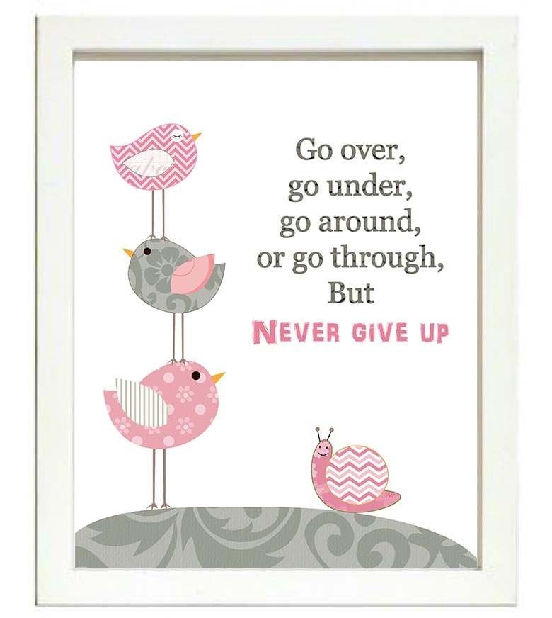 Bird Nursery Art Print Baby Go over go under go around or go through but never give up Chick Pink Gr