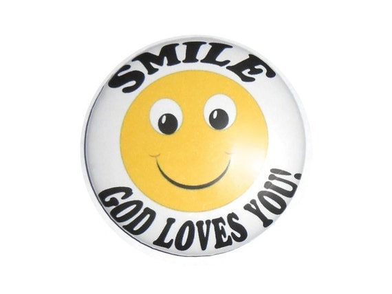 Smile God Loves You 2 1/4 Inch Button