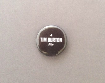 A Tim Burton Film 1" Pinback Button