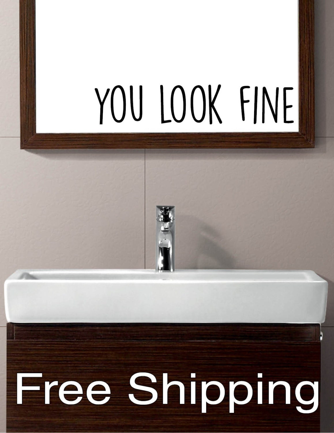 Bathroom Mirror You Look Fine you look fine vinyl wall decal sticker bathroom mirror Bathroom Mirror You Look Fine you look fine vinyl wall decal sticker bathroom mirror