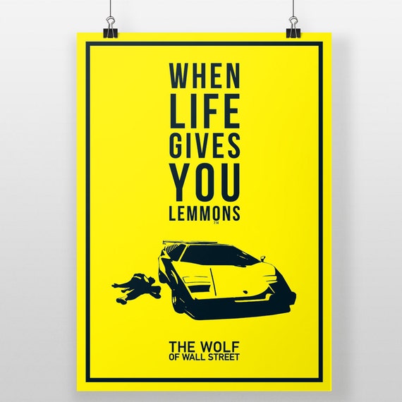 The Wolf Of Wall Street Print When Life Gives You Lemmons