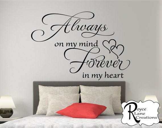 Bedroom Wall Decal Always on My Mind Forever in My Heart