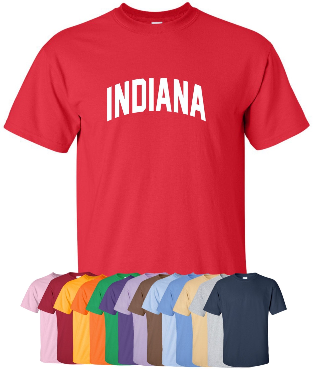 New Indiana T-Shirt Choose From Over 30 Shirt